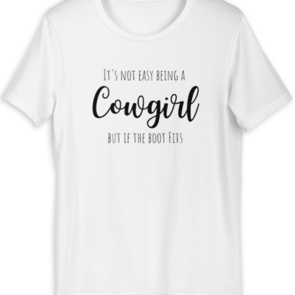 Being a cowgirl tshirt up to 5XL